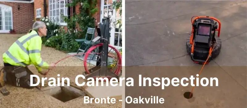  Drain Camera Inspection Bronte - Oakville