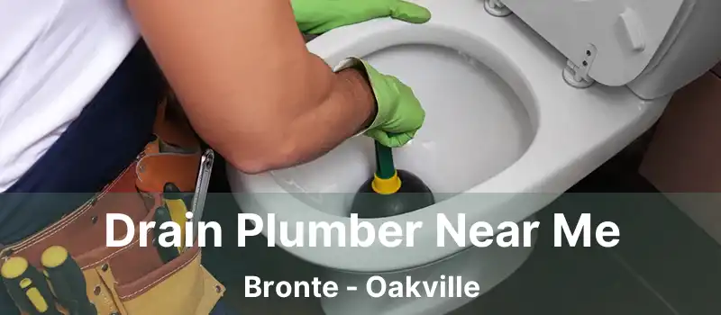  Drain Plumber Near Me Bronte - Oakville