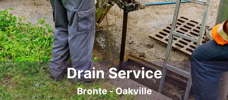  Drain Service Bronte - Oakville