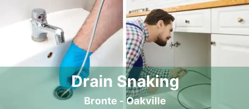  Drain Snaking Bronte - Oakville
